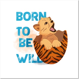 Baby tiger born to be wild, tiger in the egg, Easter baby Posters and Art
